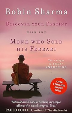 Discover Your Destiny with the Monk who Sold His Ferrari - The 7 Stages of Self-awakening
